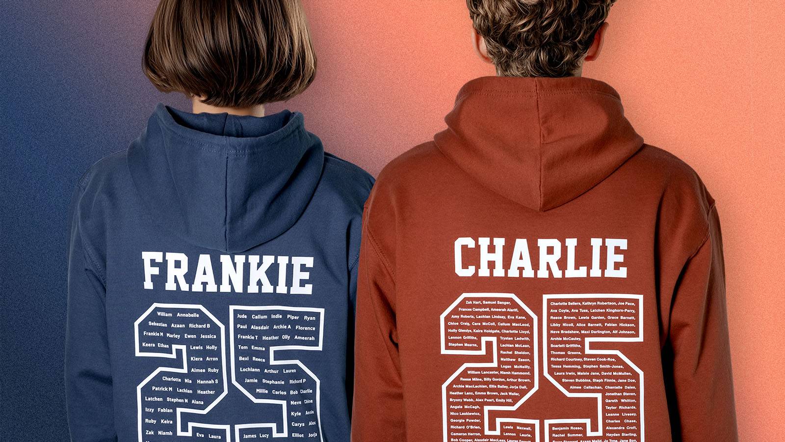 two leavers hoodies with individual names printed across the shoulders and a big number '25' with full of student names from the year group.